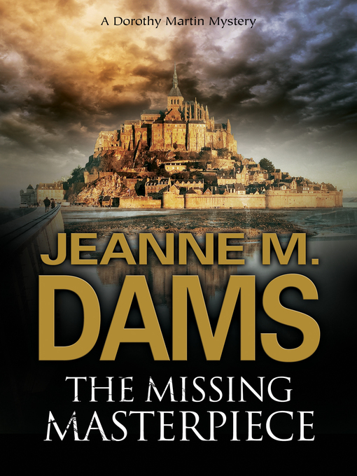 Title details for The Missing Masterpiece by Jeanne M. Dams - Available